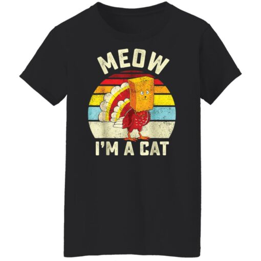 Thanksgiving Turkey Cat Meow I'm a cat shirt $19.95 redirect11212021221125 8
