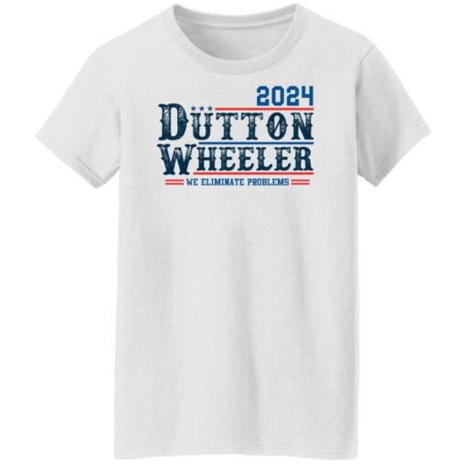 Dutton Wheeler 2024 we eliminate problems shirt $19.95 redirect11222021011125 8