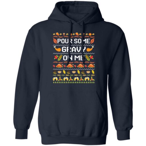 Pour some gravy on me turkey funny ugly thanksgiving Christmas sweater $19.95 redirect11222021071155 4