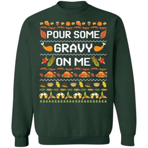 Pour some gravy on me turkey funny ugly thanksgiving Christmas sweater $19.95 redirect11222021071155 8
