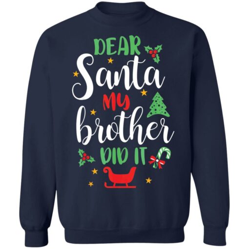 Dear Santa my brother did it shirt $19.95 redirect11222021211124 7