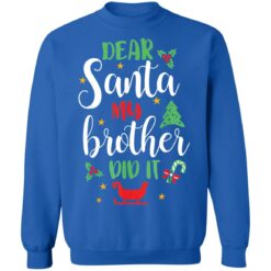 Dear Santa my brother did it shirt $19.95 redirect11222021211124 9
