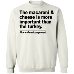 Donna Lynn The macaroni and cheese is more important shirt $19.95 redirect11222021221135 4