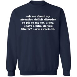 Ask me about my attention deficit disorder or pie or my cat shirt $19.95 redirect11222021231136 3