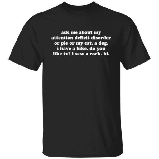 Ask me about my attention deficit disorder or pie or my cat shirt $19.95 redirect11222021231136 4