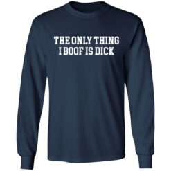 The only thing i boof is dick shirt $19.95 redirect11222021231148 1