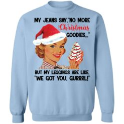 My Jeans say no more Christmas goodies Christmas sweater $19.95 redirect11232021031107 4