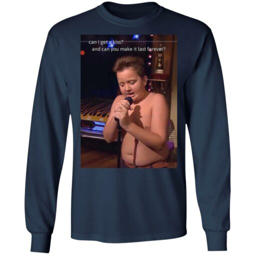 Can I get a kiss and can you make it last forever Gibby shirt $19.95 redirect11242021071104 1