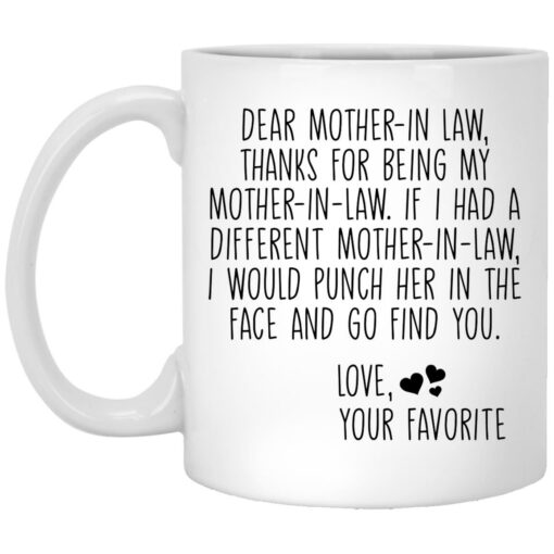 Dear mother in law thanks for being my mother in law mug $16.95 redirect11242021211107