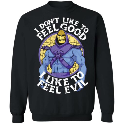 Skeletor i don't like to feel good i like to feel evil shirt $19.95 redirect11252021031149 3