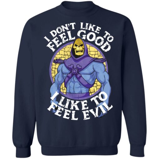 Skeletor i don't like to feel good i like to feel evil shirt $19.95 redirect11252021031149 4