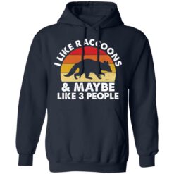 I like raccoons and maybe like 3 people shirt $19.95 redirect11252021041104 3