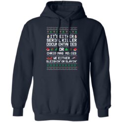 It's either serial killer documentaries or Christmas movies Christmas sweater $19.95 redirect11262021231147 4