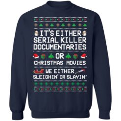 It's either serial killer documentaries or Christmas movies Christmas sweater $19.95 redirect11262021231148 1