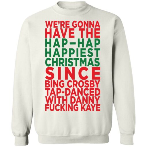 We're gonna have the hap happiest Christmas shirt $19.95 redirect11282021231136 5