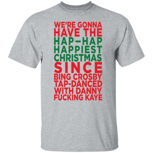 We're gonna have the hap happiest Christmas shirt $19.95 redirect11282021231137 2