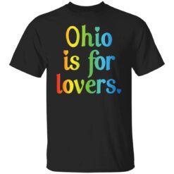Ohio is for lovers rainbow shirt $19.95 redirect11292021221124 6
