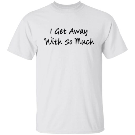 Kendra Wilkinson I get away with so much shirt $19.95 redirect11292021221140 3