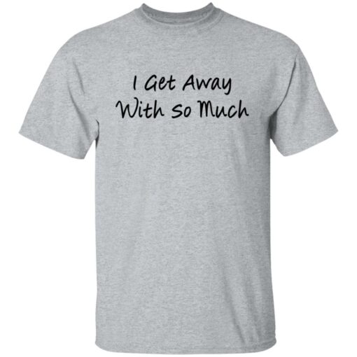 Kendra Wilkinson I get away with so much shirt $19.95 redirect11292021221140 4
