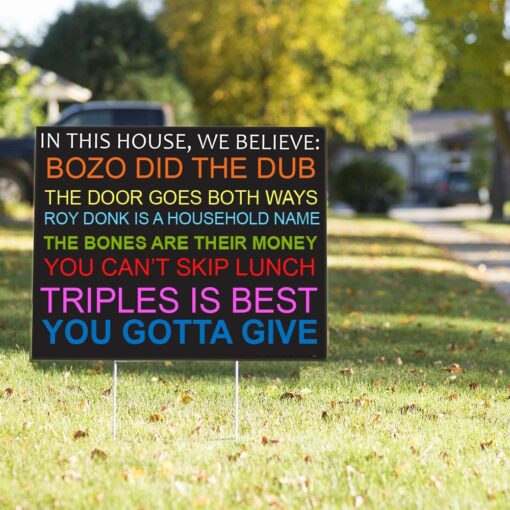 We Believe Bozo Did The Dub yard sign $28.95 bozo did the dub yard sign
