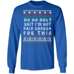 Ho ho holy shit I’m not paid enough for this Christmas sweater $19.95 redirect12012021221234 1