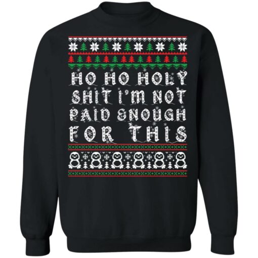 Ho ho holy shit I’m not paid enough for this Christmas sweater $19.95 redirect12012021221235 2