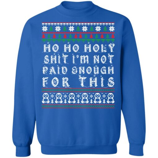 Ho ho holy shit I’m not paid enough for this Christmas sweater $19.95 redirect12012021221235 4