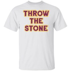Throw the stone shirt $19.95 redirect12022021021233 1