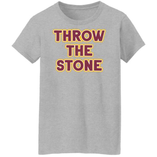 Throw the stone shirt $19.95 redirect12022021021233 4
