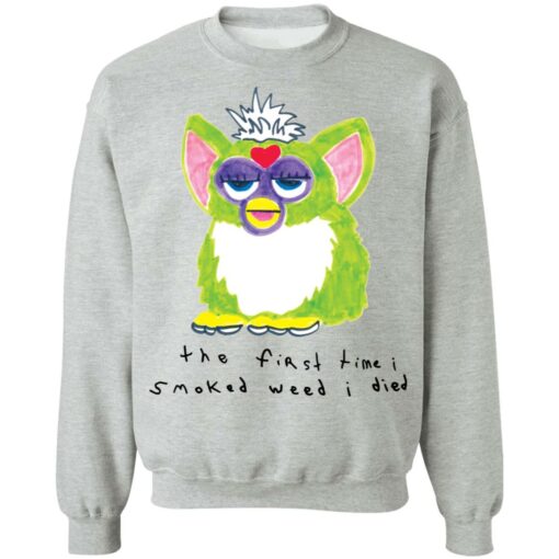 Furby the first time i smoked weed i died shirt $19.95 redirect12022021031229 2