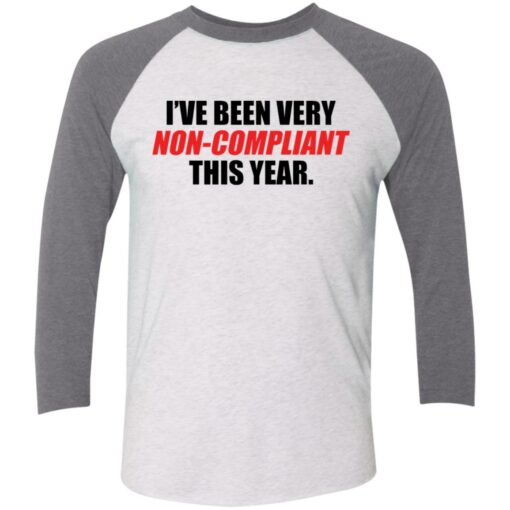 I've been very non compliant this year shirt $29.95 redirect12032021001259 1