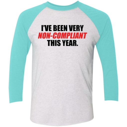 I've been very non compliant this year shirt $29.95 redirect12032021001259 3