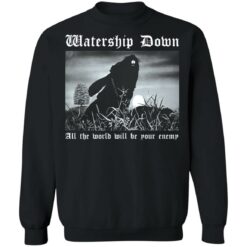 Watership down all the world will be your enemy shirt $19.95 redirect12052021231250 4