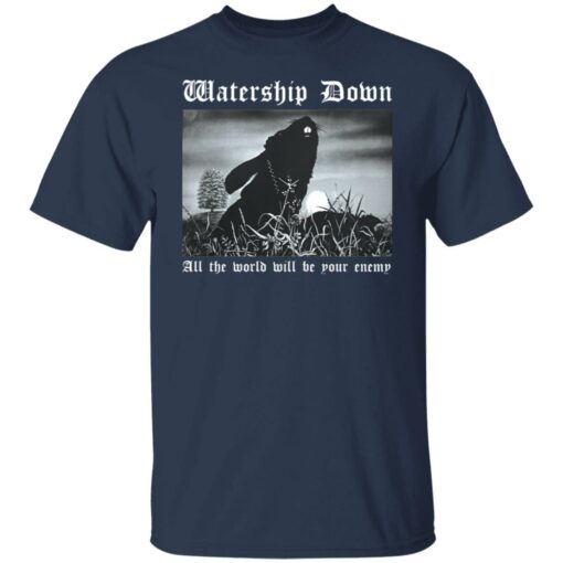 Watership down all the world will be your enemy shirt $19.95 redirect12052021231250 7