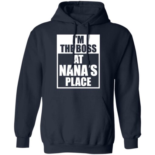 I’m the boss at nana’s place shirt $19.95 redirect12062021051241 5