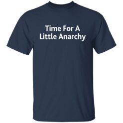 Time For A Little Anarchy shirt $19.95 redirect12072021211248 7