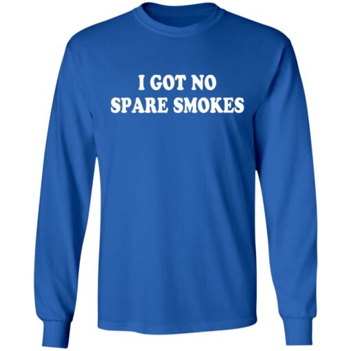I got no spare smokes shirt $19.95 redirect12072021231230 1