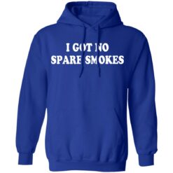 I got no spare smokes shirt $19.95 redirect12072021231230 3