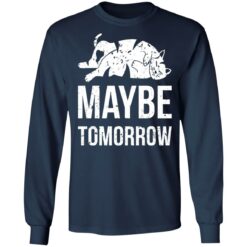 Cat maybe tomorrow shirt $19.95 redirect12122021231227 1