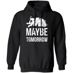 Cat maybe tomorrow shirt $19.95 redirect12122021231227 2