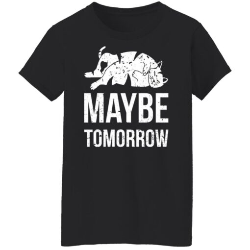 Cat maybe tomorrow shirt $19.95 redirect12122021231227 8