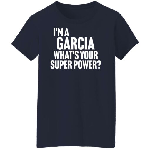 I'm a garcia what's your super power shirt $19.95 redirect12122021231245 8