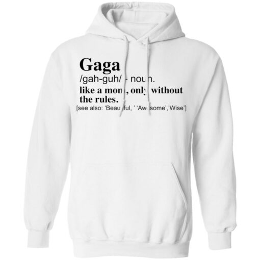 Gaga like a mom only without the rules shirt $19.95 redirect12142021041227 3