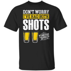 Don't worry i've had both my shots shirt $19.95 redirect12142021051217