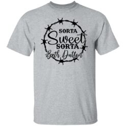Sorta sweet sorta Beth Dutton shirt $19.95 redirect12142021221215 2