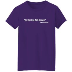 Set her owt with consent owt bruhz shirt $19.95 redirect12152021231245 4