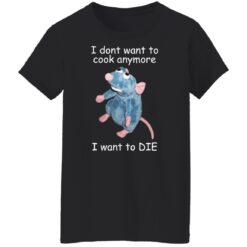Remy i dont want to cool anymore i want to die shirt $19.95 redirect12172021051218 8