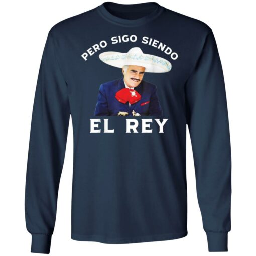 Chente Vicente Pero Sigo Siendo El Rey shirt $19.95 redirect12182021091259 1