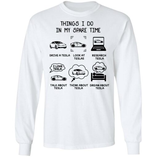 Things I do in my spare time Tesla shirt $19.95 redirect12182021121214 1