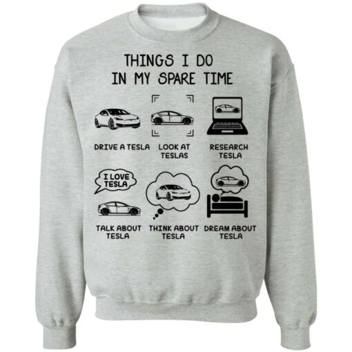 Things I do in my spare time Tesla shirt $19.95 redirect12182021121214 4
